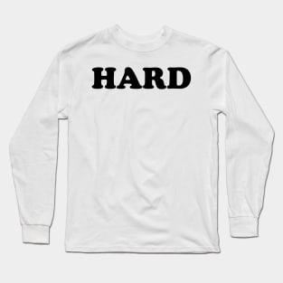 HARD Long Sleeve T-Shirt